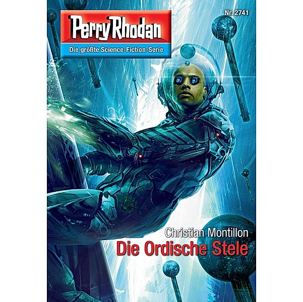 Die Ordische Stele (Heftroman) / Perry Rhodan-Zyklus Das Atopische Tribunal Bd.2741, Christian Montillon