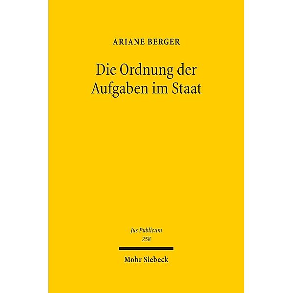 Die Ordnung der Aufgaben im Staat, Ariane Berger