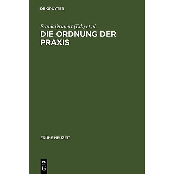 Die Ordnung der Praxis / Frühe Neuzeit Bd.68
