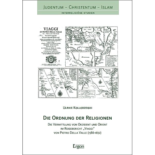 Die Ordnung der Religionen / Judentum - Christentum - Islam Bd.18, Ulrike Kollodzeiski