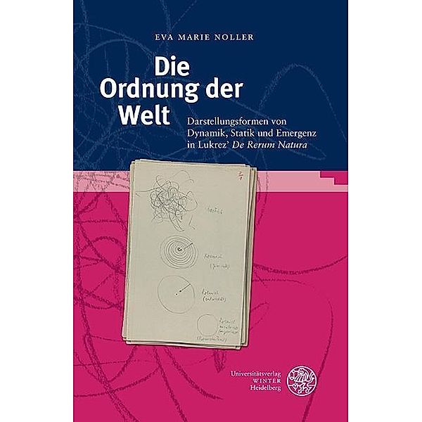 Die Ordnung der Welt / Bibliothek der klassischen Altertumswissenschaften, Neue Folge, 2. Reihe Bd.158, Eva Marie Noller