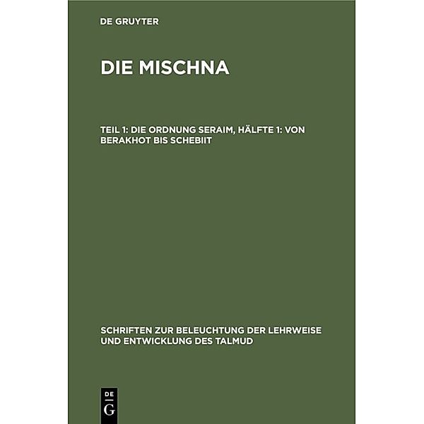 Die Ordnung Seraim, Hälfte 1: Von Berakhot bis Schebiit, Ludwig A. Rosenthal