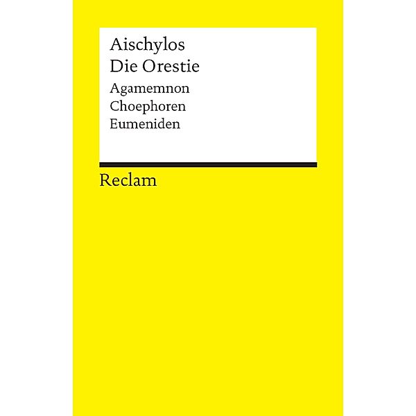 Die Orestie, Aischylos