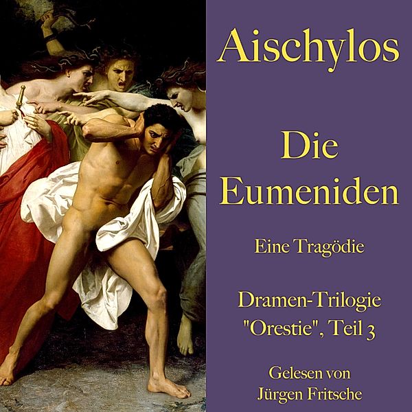Die Orestie - 3 - Aischylos: Die Eumeniden, Aischylos