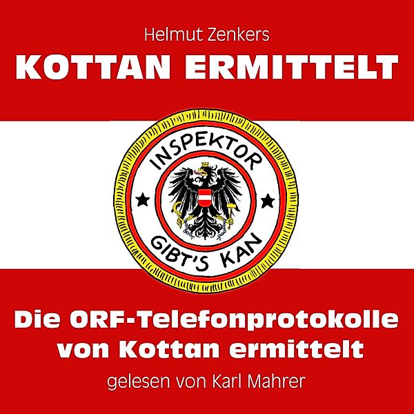 Die ORF-Telefonprotokolle von Kottan ermittelt, Helmut Zenker