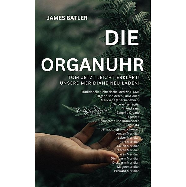 DIE ORGAN UHR  TCM Jetzt leicht erklärt!, James Thomas Batler