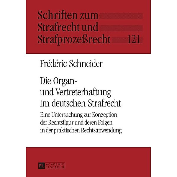 Die Organ- und Vertreterhaftung im deutschen Strafrecht, Schneider Frederic Schneider