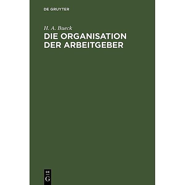 Die Organisation der Arbeitgeber, H. A. Bueck