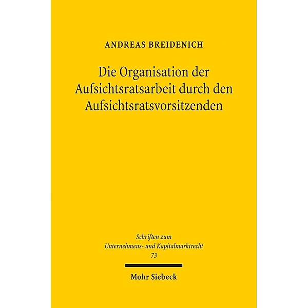 Die Organisation der Aufsichtsratsarbeit durch den Aufsichtsratsvorsitzenden, Andreas Breidenich