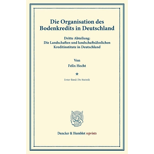 Die Organisation des Bodenkredits in Deutschland., Felix Hecht