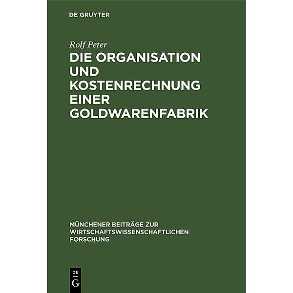 Die Organisation und Kostenrechnung einer Goldwarenfabrik / Jahrbuch des Dokumentationsarchivs des österreichischen Widerstandes, Rolf Peter