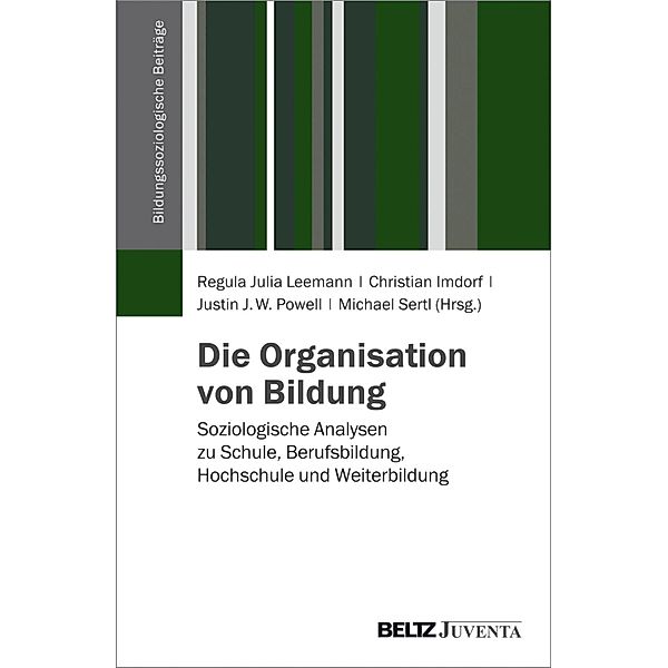 Die Organisation von Bildung / Bildungssoziologische Beiträge