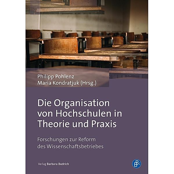 Die Organisation von Hochschulen in Theorie und Praxis