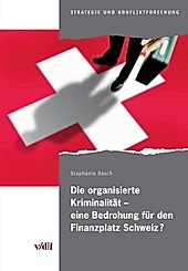 Die organisierte Kriminalität - eine Bedrohung für den Finanzplatz Schweiz?