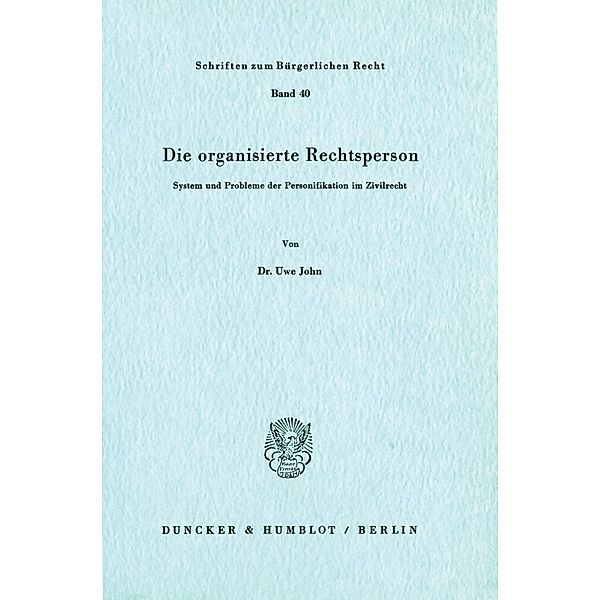 Die organisierte Rechtsperson., Uwe John