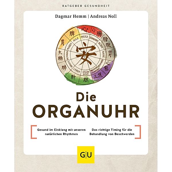 Die Organuhr / GU Ratgeber Gesundheit, Dagmar Hemm, Andreas Noll