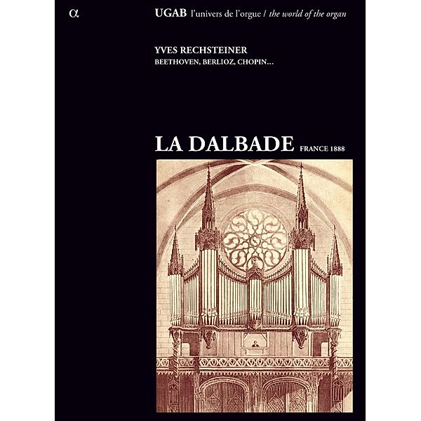 Die Orgel Von Notre Dame De La Dalbade, Yves Rechsteiner