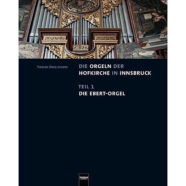 Die Orgeln der Hofkirche in Innsbruck, m. 2 Audio-CDs, Kurt Estermann