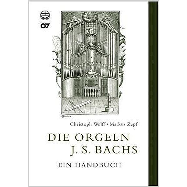 Die Orgeln J. S. Bachs, Christoph Wolff, Markus Zepf