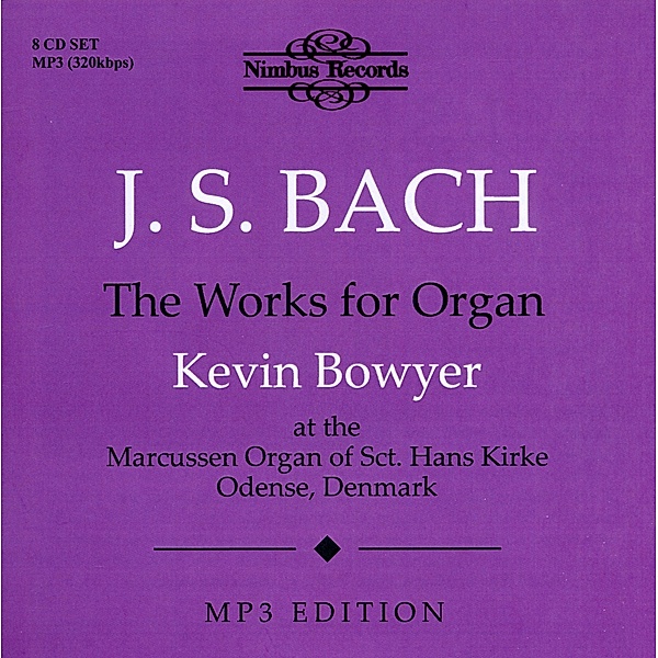 Die Orgelwerke (Mp3-Edition), Kevin Bowyer