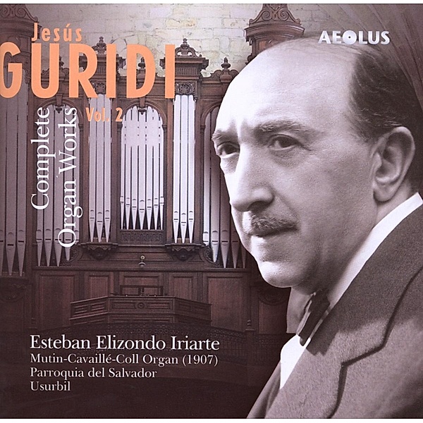 Die Orgelwerke Vol.2, Esteban Elizondo Iriarte