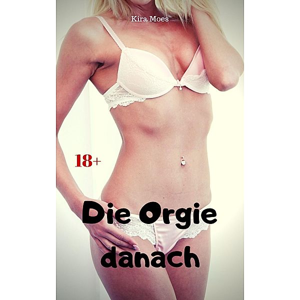 Die Orgie danach, Kira Moes