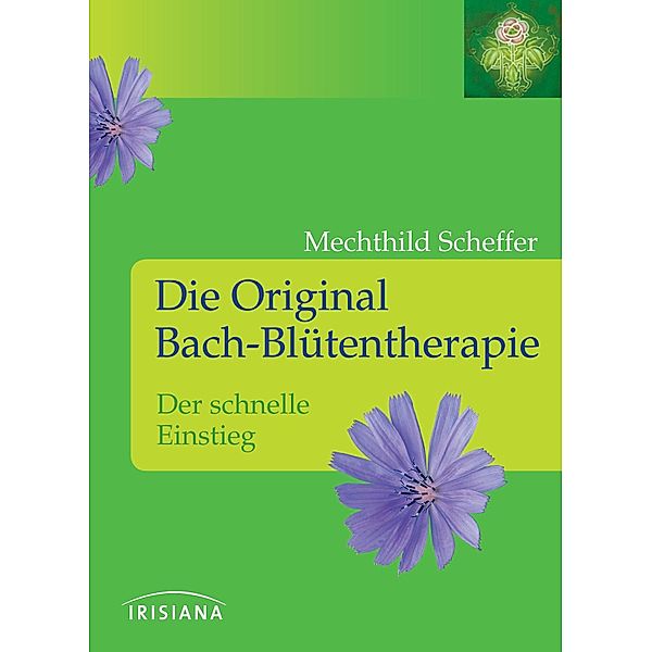 Die Original Bach-Blütentherapie, Mechthild Scheffer