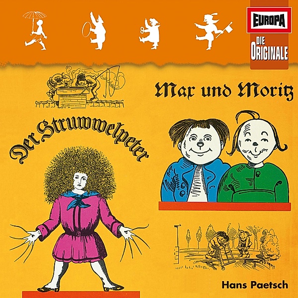 Die Originale - 34 - Folge 34: Der Struwwelpeter & Max und Moritz, Wilhelm Busch, Heinrich Hoffmann