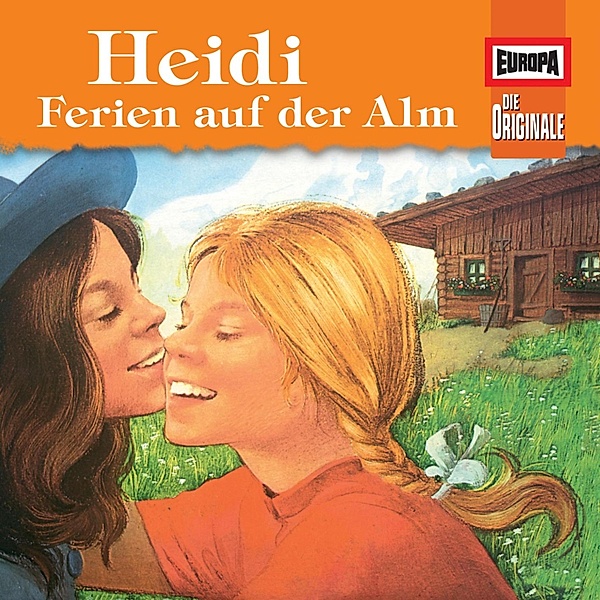 Die Originale - 99 - Folge 99: Heidi III - Ferien auf der Alm, Johanna Spyri, Konrad Halver