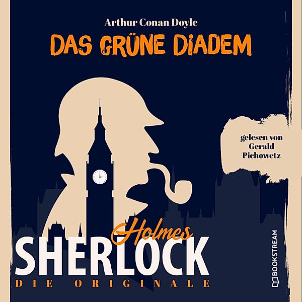 Die Originale: Das grüne Diadem, Sir Arthur Conan Doyle