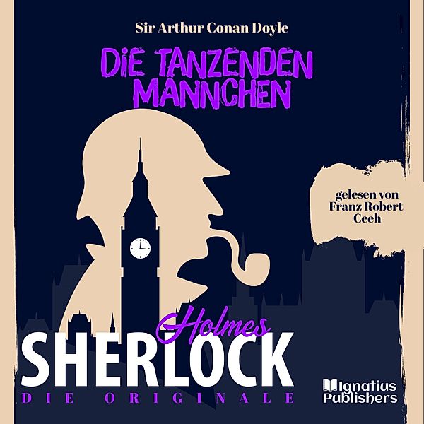 Die Originale: Die tanzenden Männchen, Sir Arthur Conan Doyle