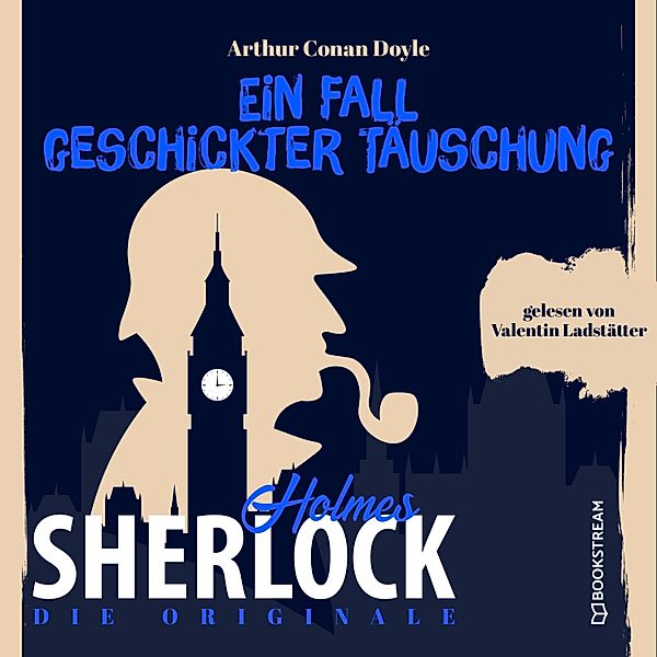 Die Originale: Ein Fall geschickter Täuschung, Sir Arthur Conan Doyle