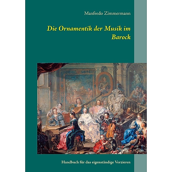 Die Ornamentik in der Musik des Barock, Manfredo Zimmermann