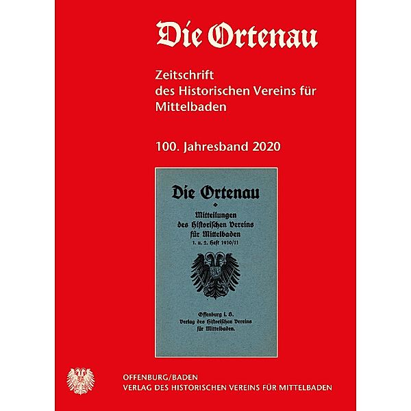 Die Ortenau Nr. 100 - 2020 / Jahrbuch des Historischen Vereins für Mittelbaden e.V. Bd.100, Martin Ruch (ltd. Redakteur)