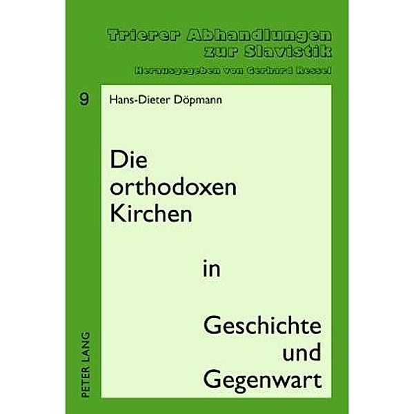 Die orthodoxen Kirchen in Geschichte und Gegenwart, Hans-Dieter Dopmann