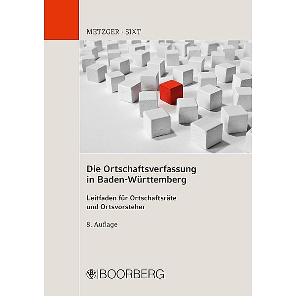 Die Ortschaftsverfassung in Baden-Württemberg, Paul Metzger, Werner Sixt