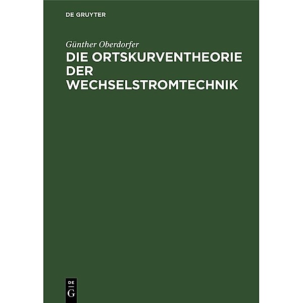 Die Ortskurventheorie der Wechselstromtechnik / Jahrbuch des Dokumentationsarchivs des österreichischen Widerstandes, Günther Oberdorfer