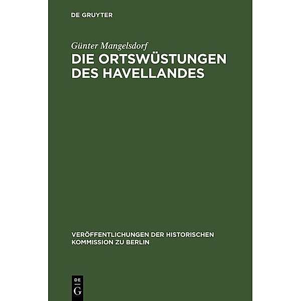 Die Ortswüstungen des Havellandes / Veröffentlichungen der Historischen Kommission zu Berlin Bd.86, Günter Mangelsdorf