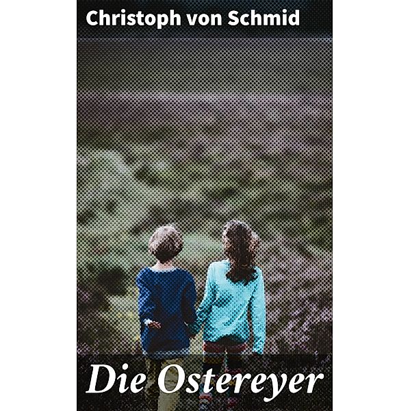 Die Ostereyer, Christoph von Schmid