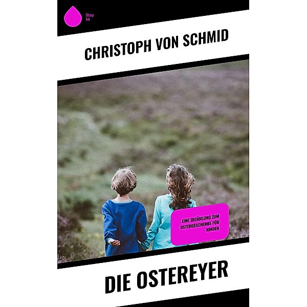 Die Ostereyer, Christoph von Schmid