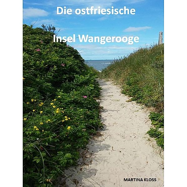 Die ostfriesische Insel Wangerooge, Martina Kloss