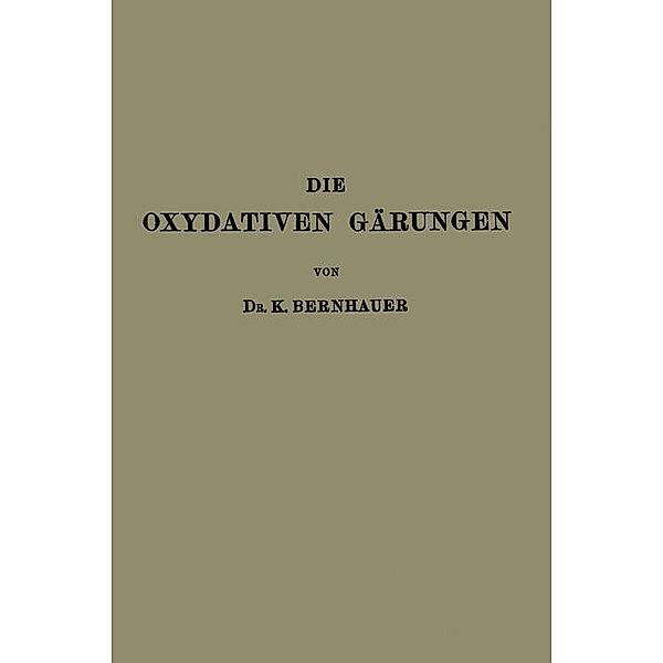 Die Oxydativen Gärungen, K. Bernhauer