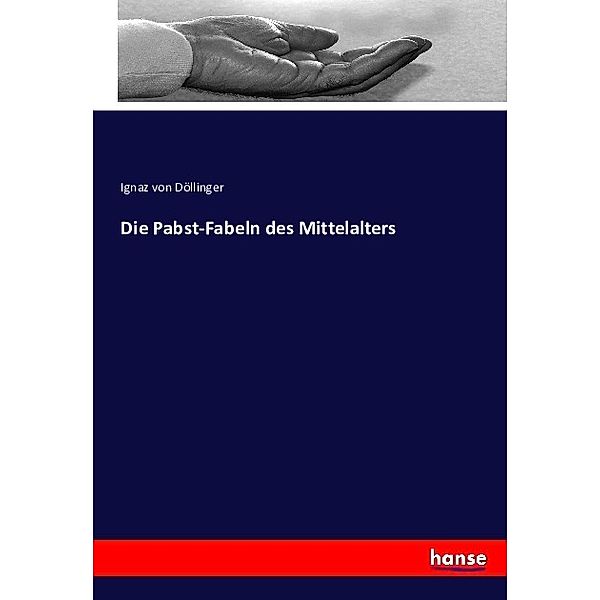 Die Pabst-Fabeln des Mittelalters, Ignaz von Döllinger