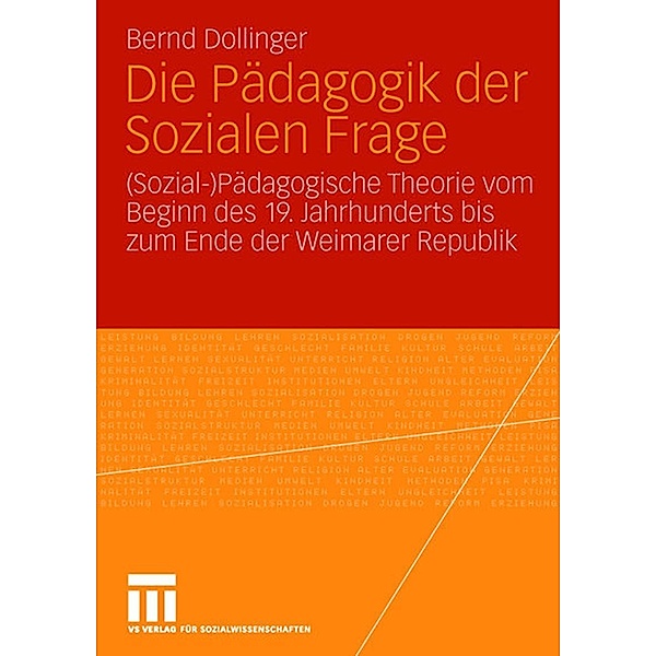 Die Pädagogik der Sozialen Frage, Bernd Dollinger