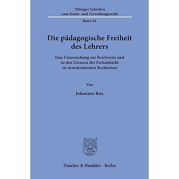 Die pädagogische Freiheit des Lehrers., Johannes Rux