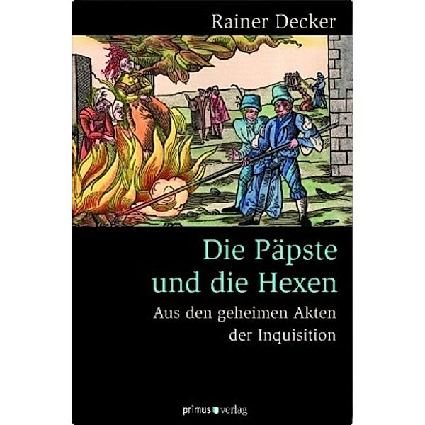 Die Päpste und die Hexen, Rainer Decker