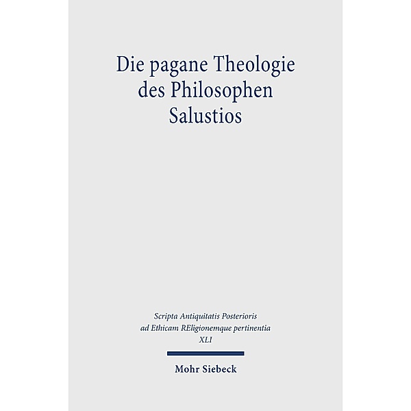 Die pagane Theologie des Philosophen Salustios