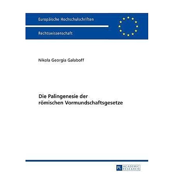 Die Palingenesie der roemischen Vormundschaftsgesetze, Nikola Georgia Galaboff