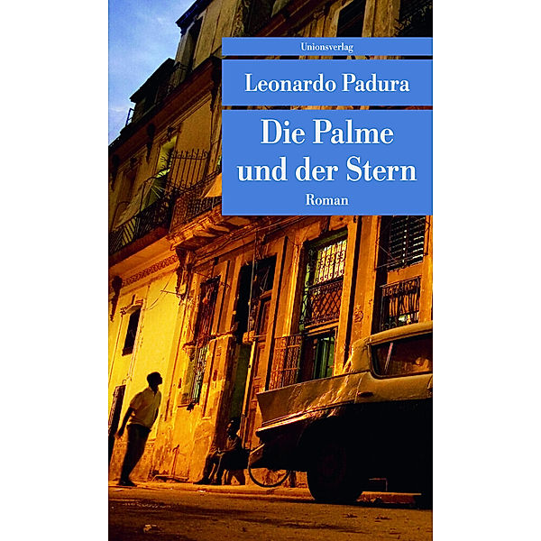 Die Palme und der Stern, Leonardo Padura