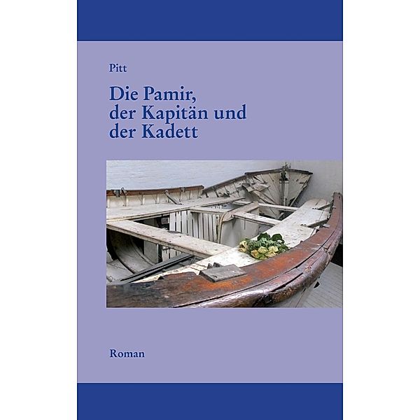 Die Pamir, der Kapitän und der Kadett, Pitt